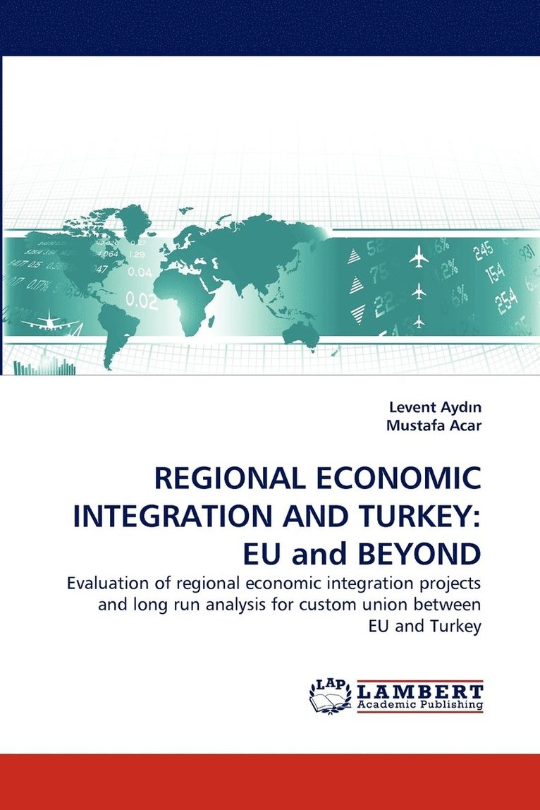Regional Economic Integration and Turkey 1
