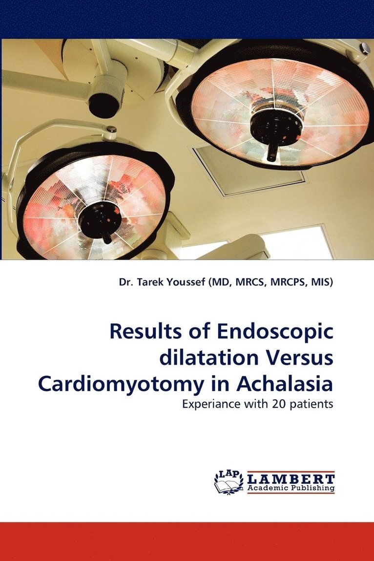 Results of Endoscopic Dilatation Versus Cardiomyotomy in Achalasia 1