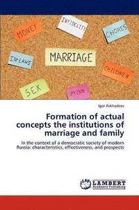 bokomslag Formation of actual concepts the institutions of marriage and family