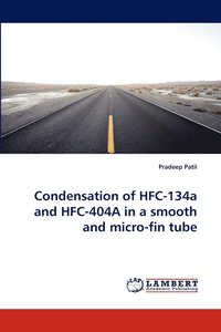 bokomslag Condensation of HFC-134a and HFC-404a in a Smooth and Micro-Fin Tube