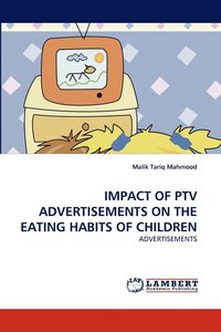 bokomslag Impact of Ptv Advertisements on the Eating Habits of Children