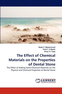 bokomslag The Effect of Chemical Materials on the Properties of Dental Stone