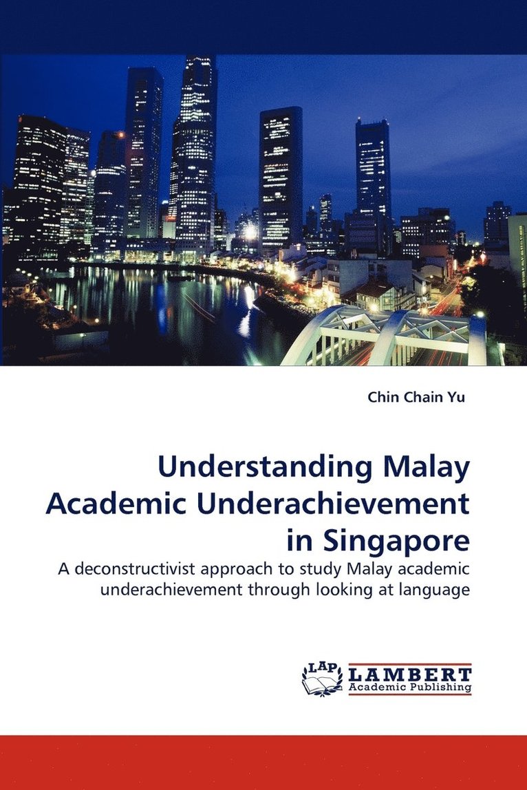 Understanding Malay Academic Underachievement in Singapore 1