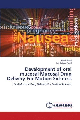 Development of oral mucosal Mucosal Drug Delivery For Motion Sickness 1