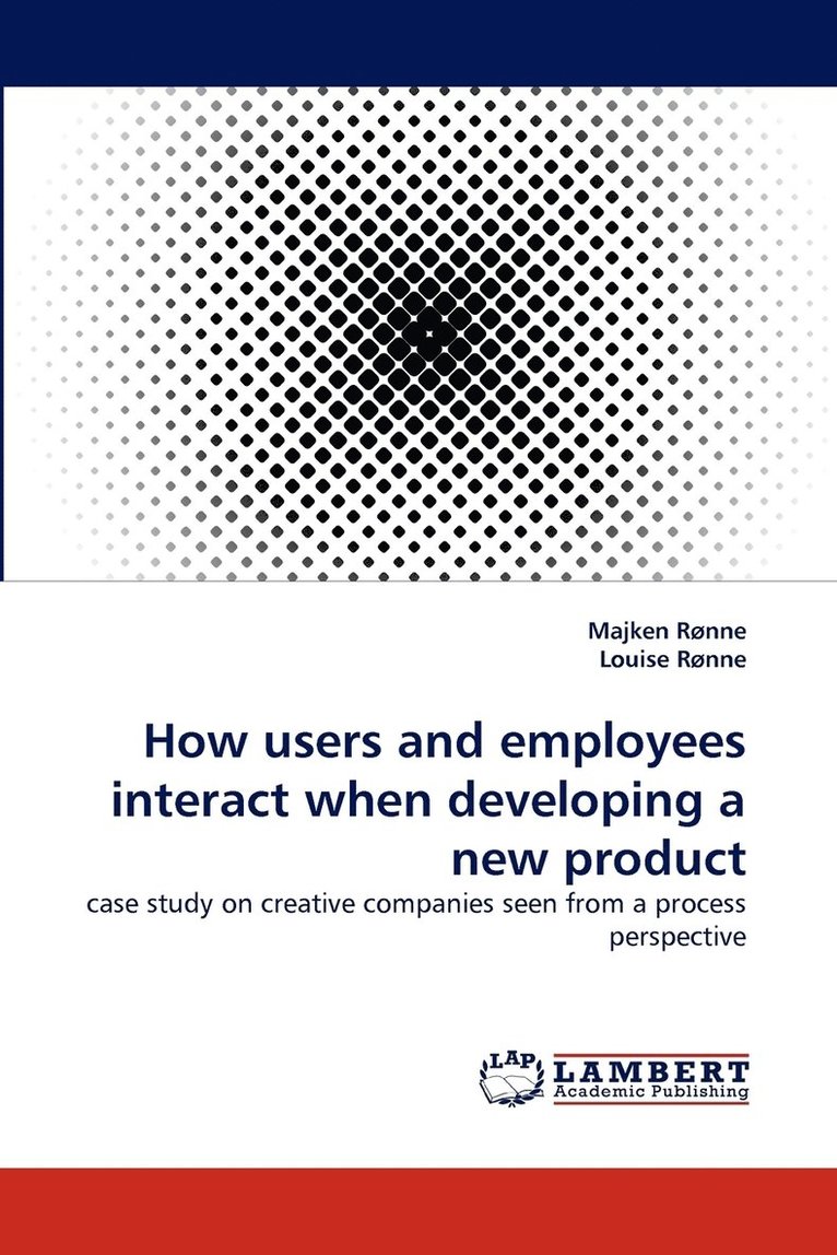 How users and employees interact when developing a new product 1