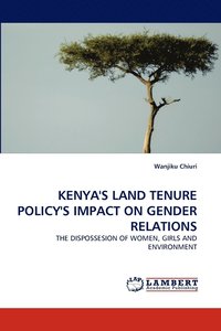 bokomslag Kenya's Land Tenure Policy's Impact on Gender Relations