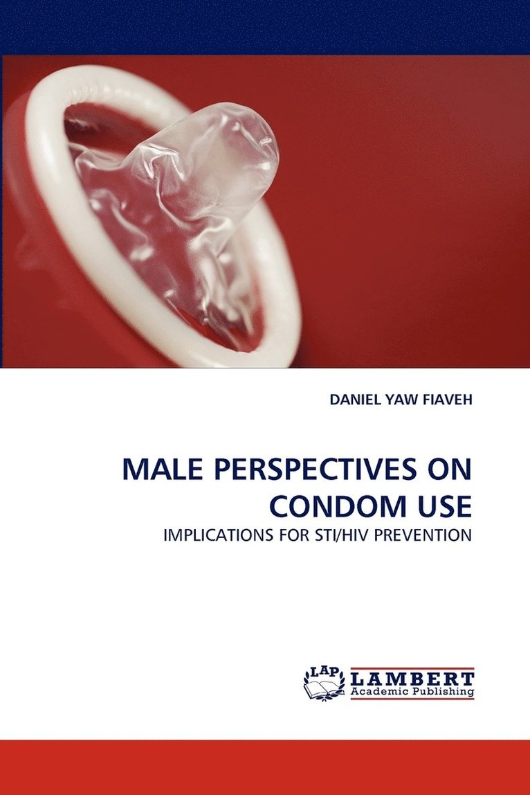 Male Perspectives on Condom Use 1