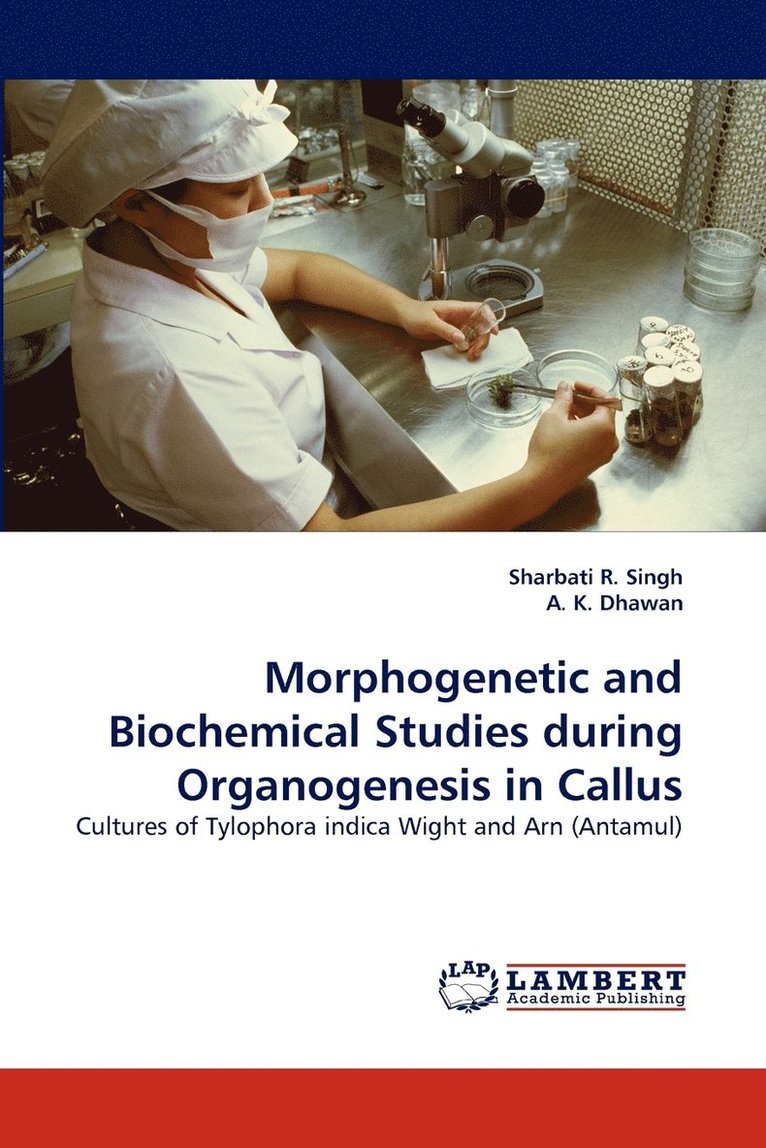 Morphogenetic and Biochemical Studies during Organogenesis in Callus 1