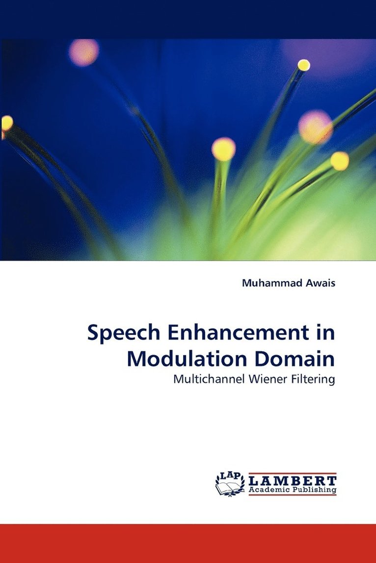Speech Enhancement in Modulation Domain 1