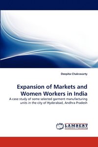 bokomslag Expansion of Markets and Women Workers in India