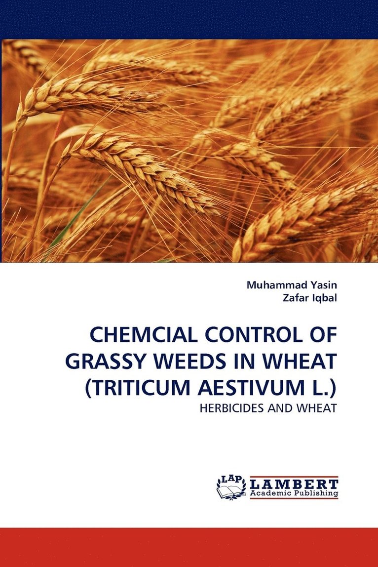 Chemcial Control of Grassy Weeds in Wheat (Triticum Aestivum L.) 1