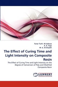 bokomslag The Effect of Curing Time and Light Intensity on Composite Resin