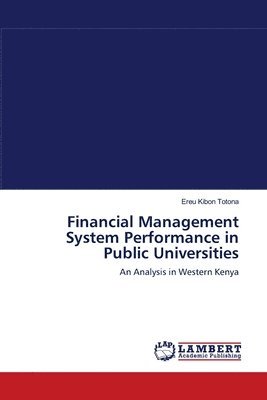 Financial Management System Performance in Public Universities 1