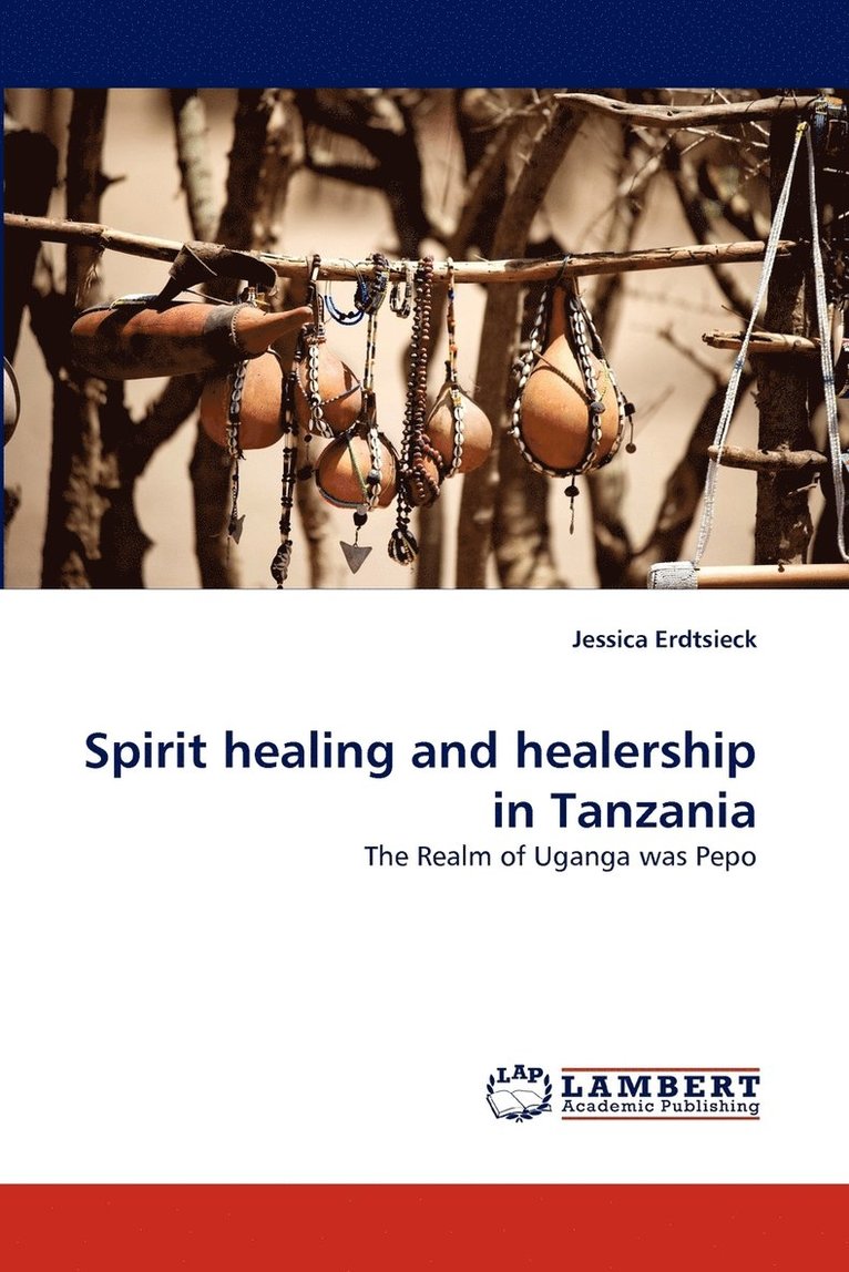 Spirit healing and healership in Tanzania 1