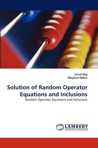 bokomslag Solution of Random Operator Equations and Inclusions