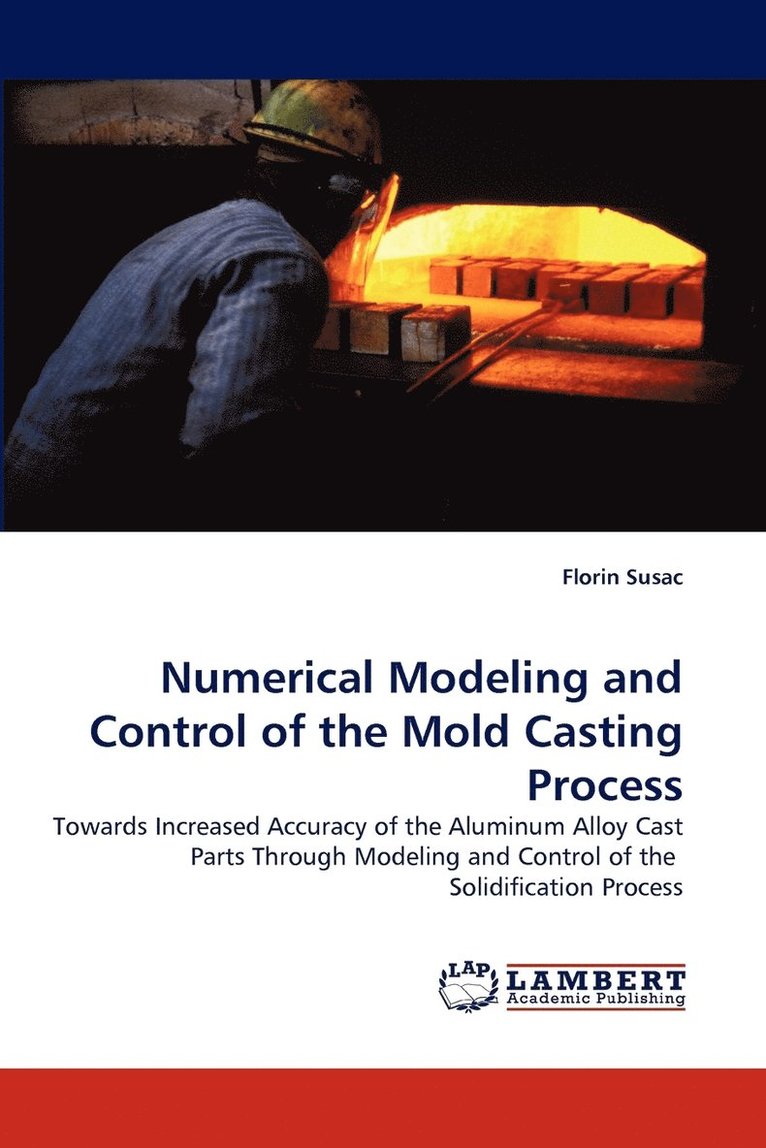 Numerical Modeling and Control of the Mold Casting Process 1