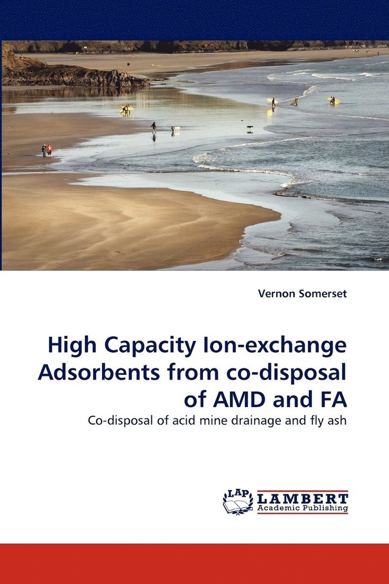 High Capacity Ion-exchange Adsorbents from co-disposal of AMD and FA 1