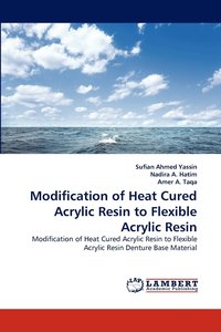 bokomslag Modification of Heat Cured Acrylic Resin to Flexible Acrylic Resin