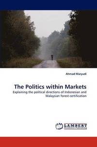 bokomslag The Politics Within Markets