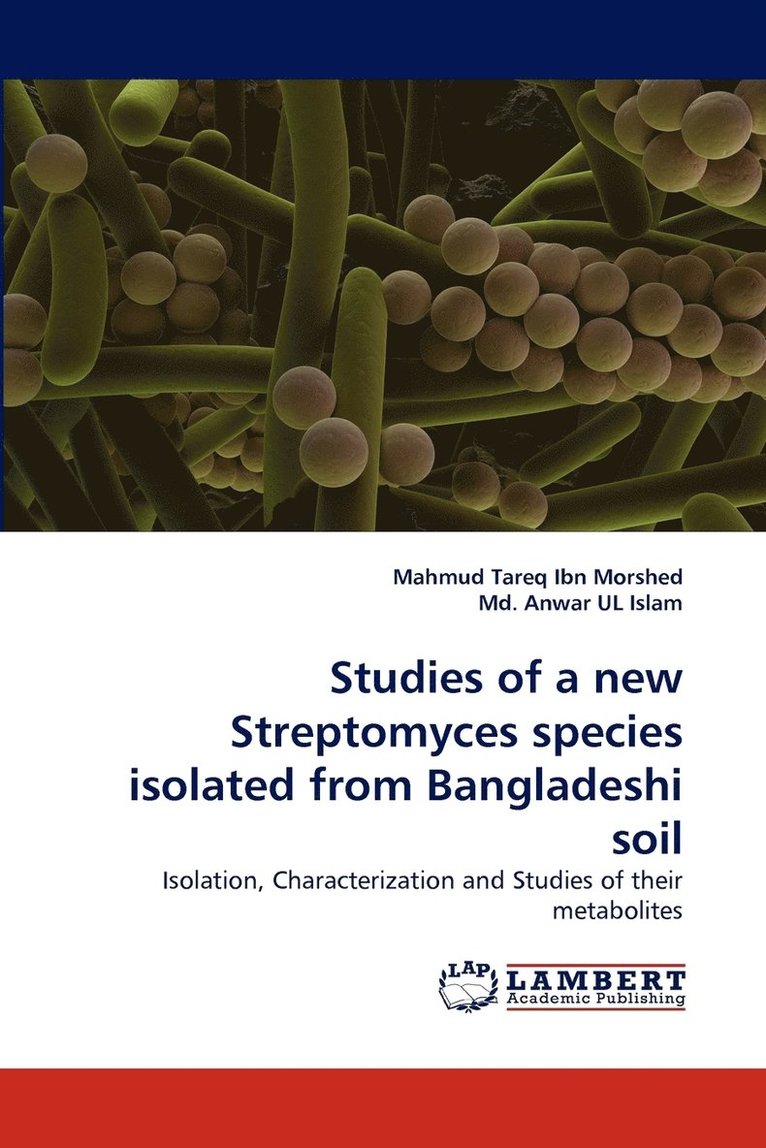 Studies of a new Streptomyces species isolated from Bangladeshi soil 1