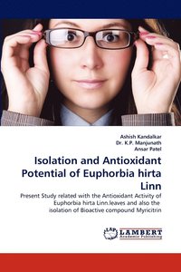 bokomslag Isolation and Antioxidant Potential of Euphorbia hirta Linn