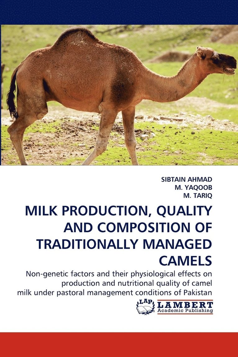 Milk Production, Quality and Composition of Traditionally Managed Camels 1