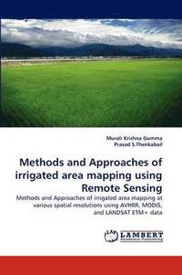 bokomslag Methods and Approaches of Irrigated Area Mapping Using Remote Sensing