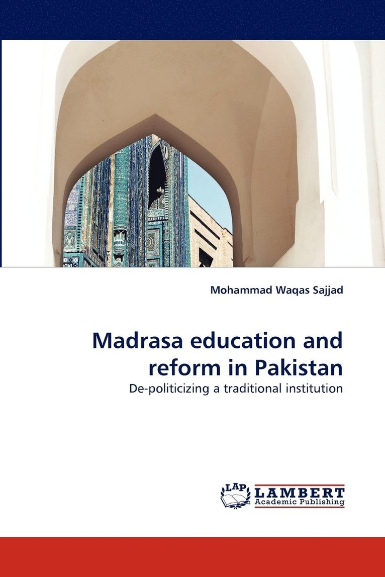 Madrasa Education and Reform in Pakistan 1