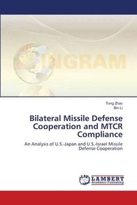 bokomslag Bilateral Missile Defense Cooperation and MTCR Compliance