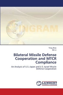 Bilateral Missile Defense Cooperation and MTCR Compliance 1