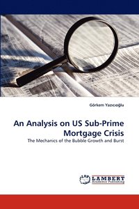 bokomslag An Analysis on Us Sub-Prime Mortgage Crisis