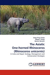 bokomslag The Asiatic One-Horned Rhinoceros (Rhinoceros Unicornis)