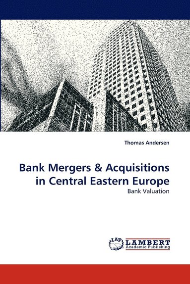 bokomslag Bank Mergers & Acquisitions in Central Eastern Europe