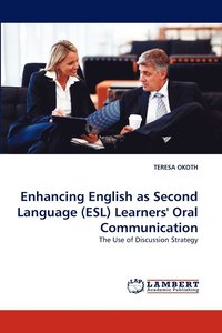 bokomslag Enhancing English as Second Language (ESL) Learners' Oral Communication