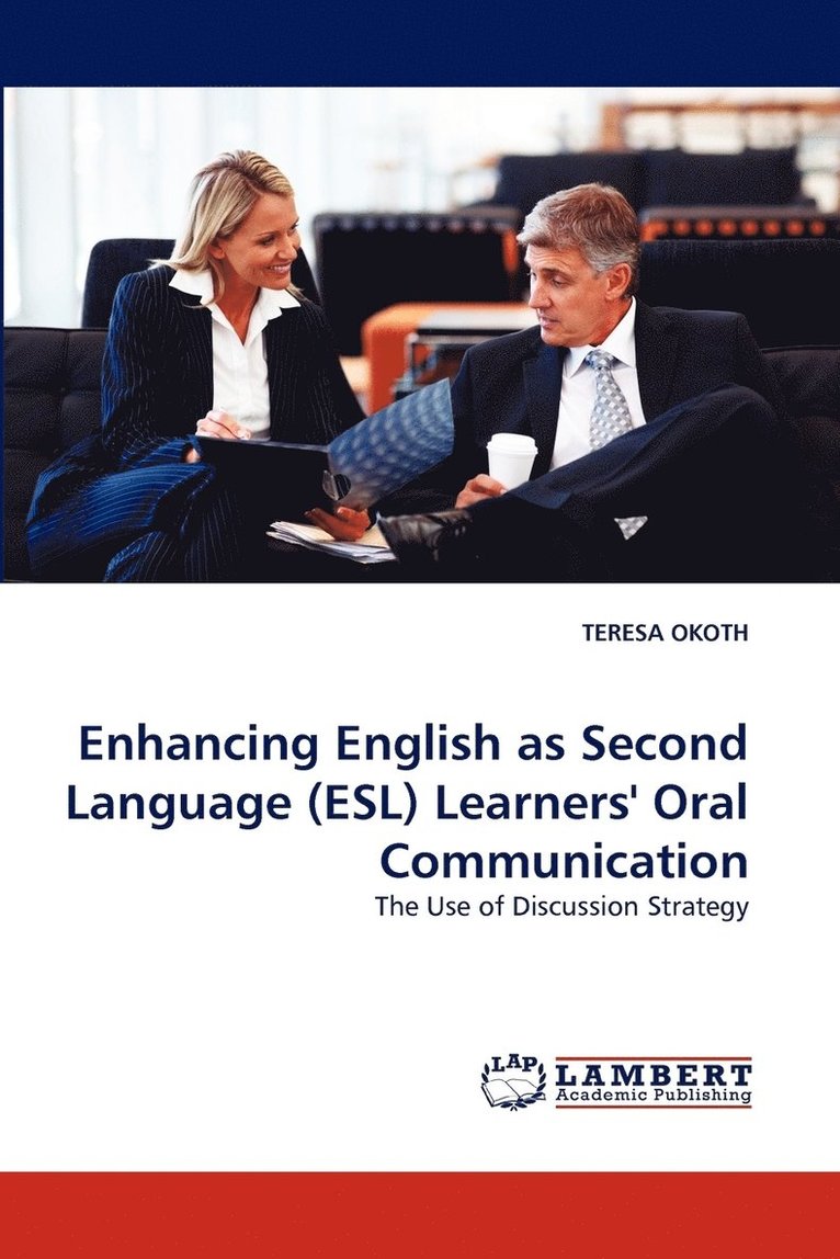 Enhancing English as Second Language (ESL) Learners' Oral Communication 1