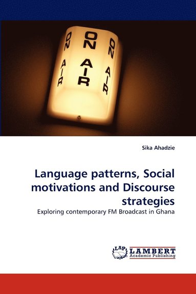 bokomslag Language Patterns, Social Motivations and Discourse Strategies