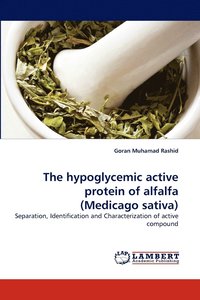 bokomslag The Hypoglycemic Active Protein of Alfalfa (Medicago Sativa)