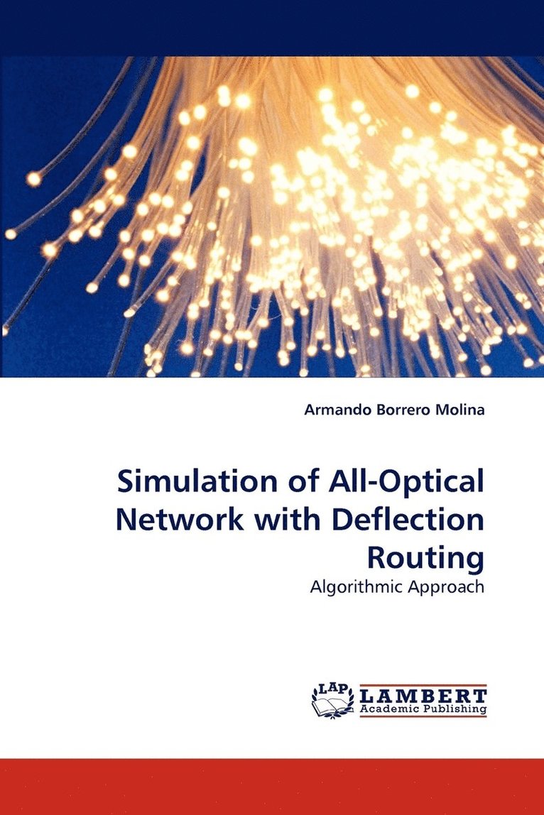 Simulation of All-Optical Network with Deflection Routing 1