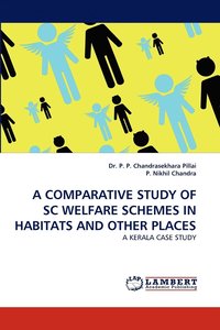 bokomslag A Comparative Study of SC Welfare Schemes in Habitats and Other Places