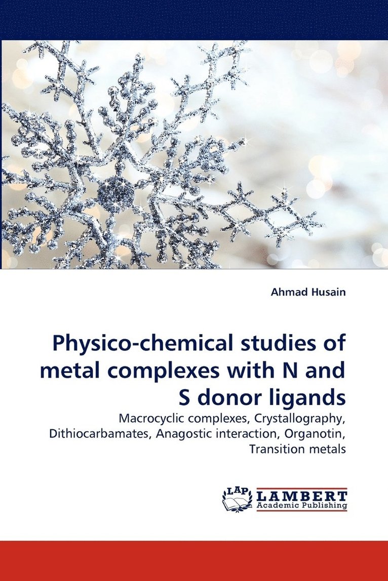 Physico-chemical studies of metal complexes with N and S donor ligands 1