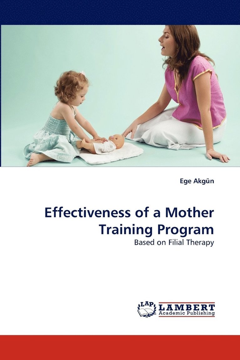 Effectiveness of a Mother Training Program 1