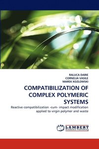 bokomslag Compatibilization of Complex Polymeric Systems