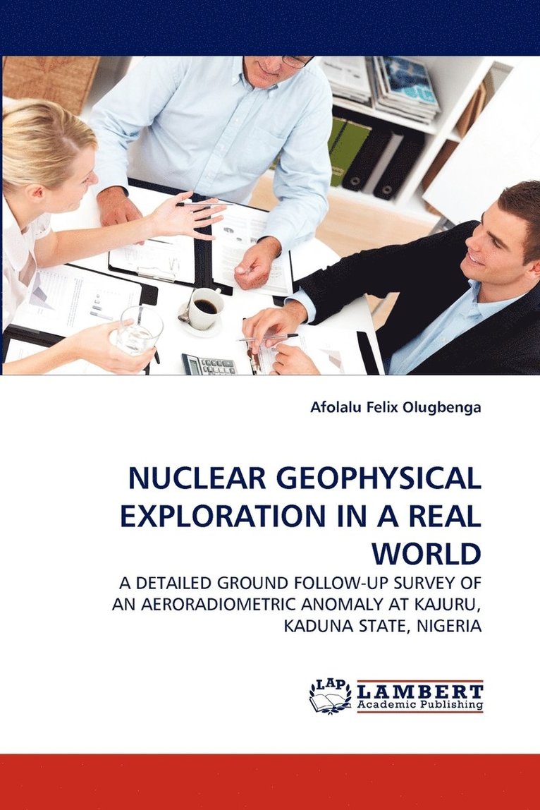 Nuclear Geophysical Exploration in a Real World 1