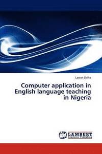 bokomslag Computer Application in English Language Teaching in Nigeria