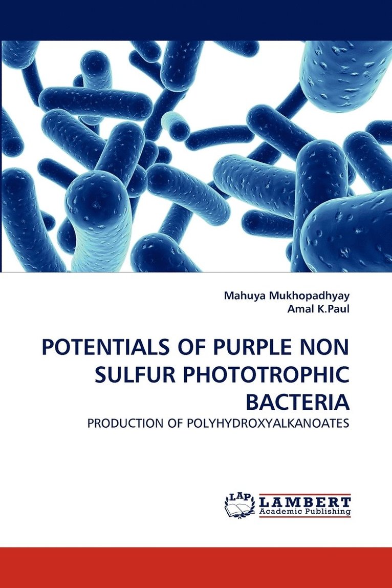 Potentials of Purple Non Sulfur Phototrophic Bacteria 1