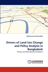 bokomslag Drivers of Land Use Change and Policy Analysis in Bangladesh