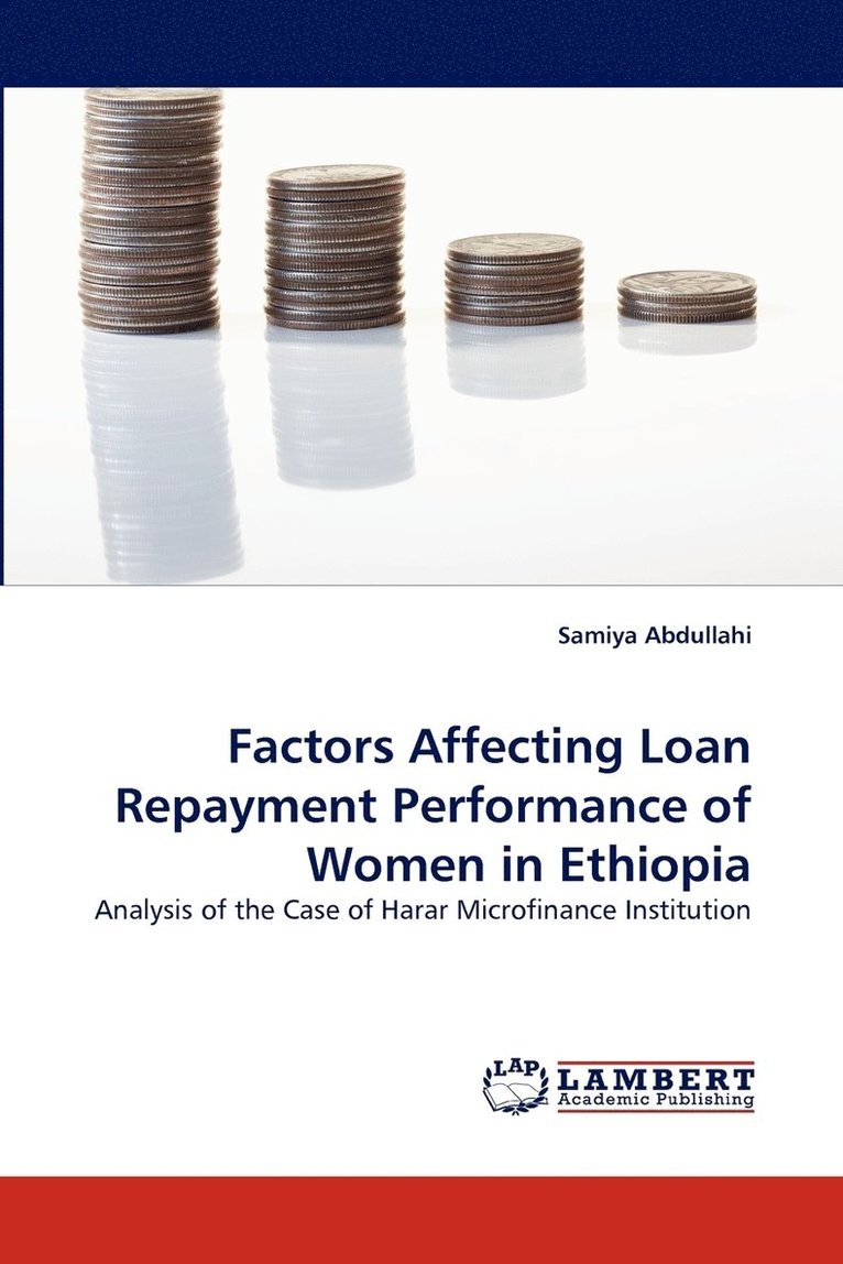 Factors Affecting Loan Repayment Performance of Women in Ethiopia 1