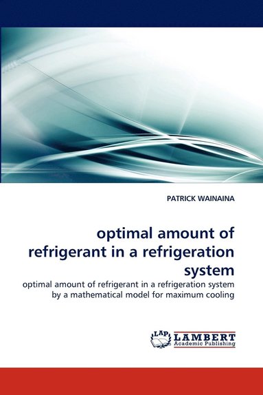 bokomslag Optimal Amount of Refrigerant in a Refrigeration System