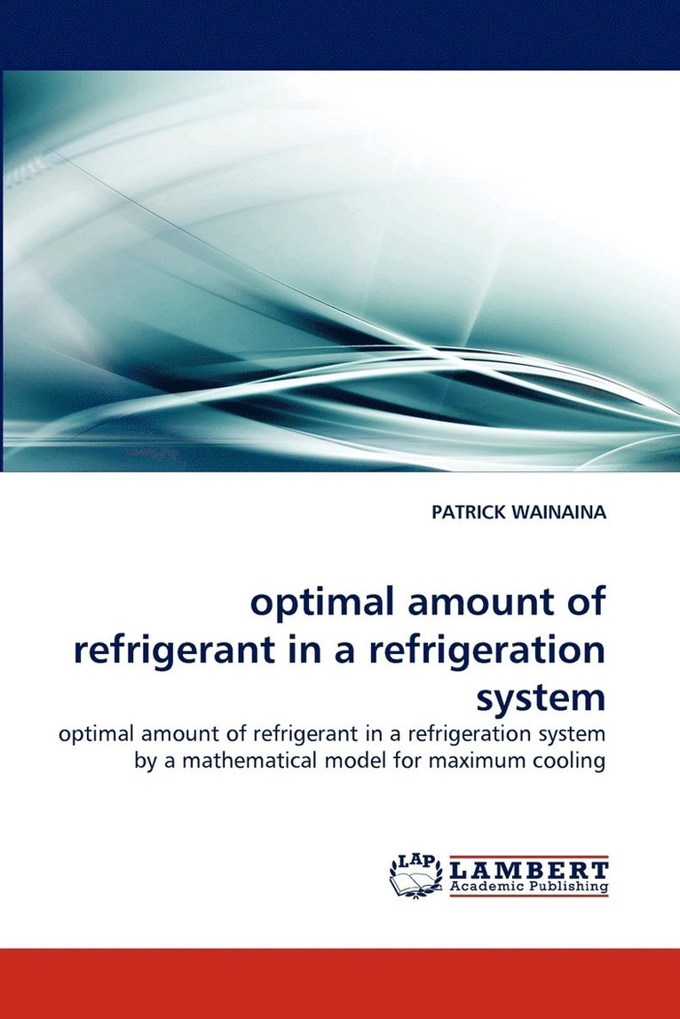 Optimal Amount of Refrigerant in a Refrigeration System 1