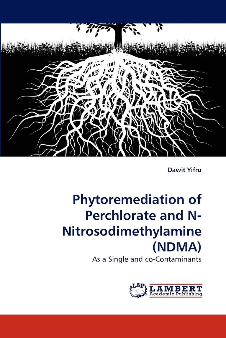 Phytoremediation of Perchlorate and N-Nitrosodimethylamine (Ndma) 1